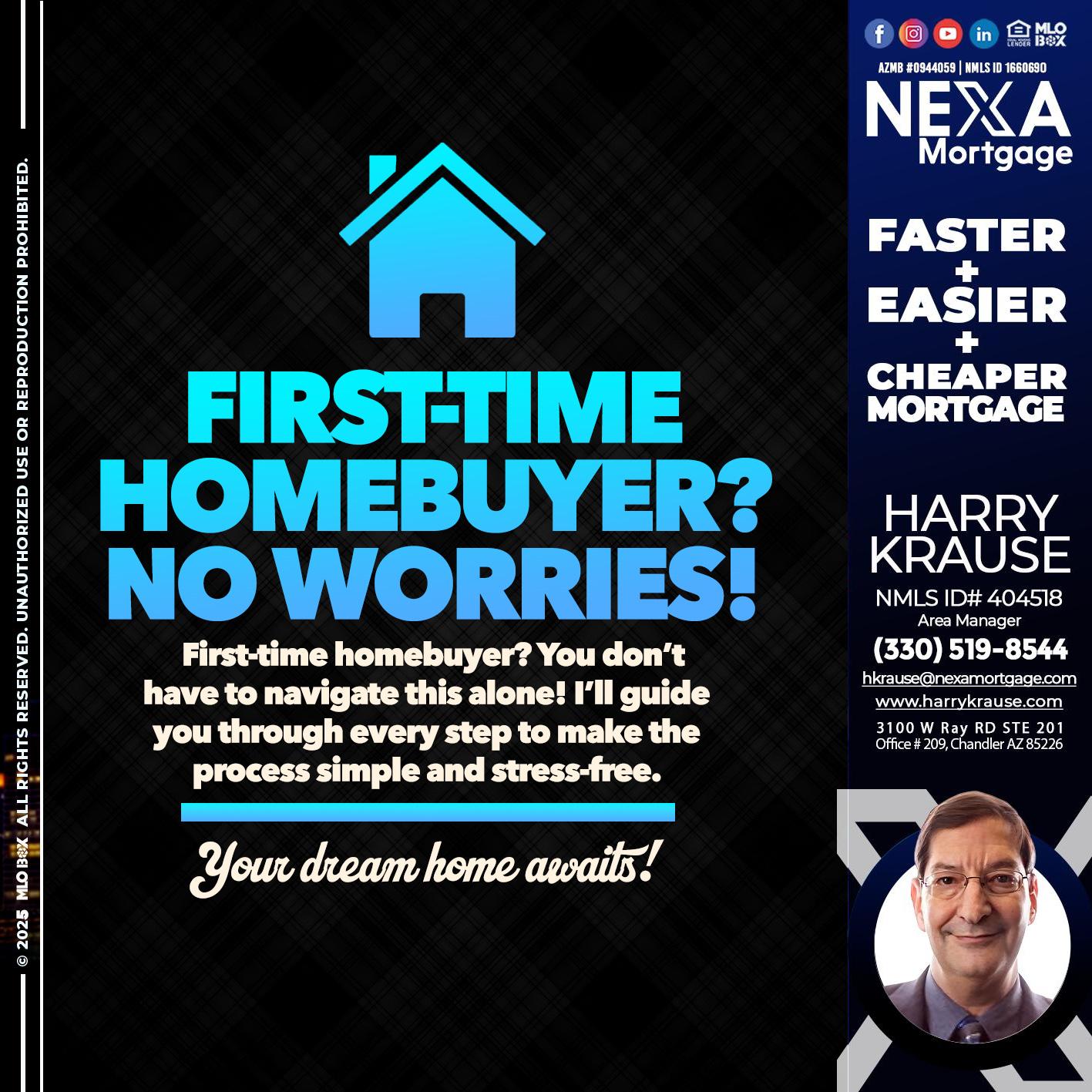 FIRST TIME HOME BUYER - Harry Krause -Area Manager