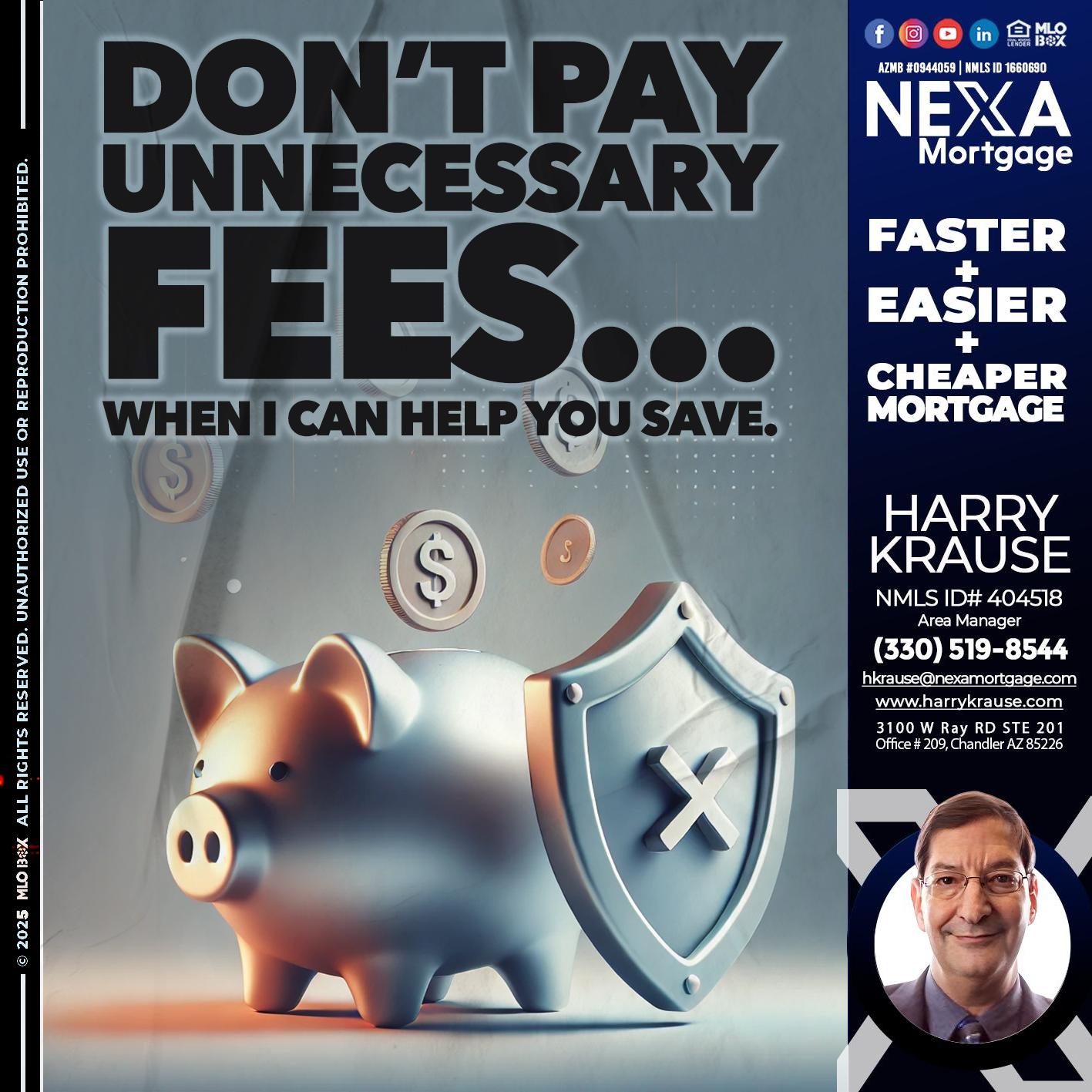 DON´T PAY UNNECESARY FEES... - Harry Krause -Area Manager