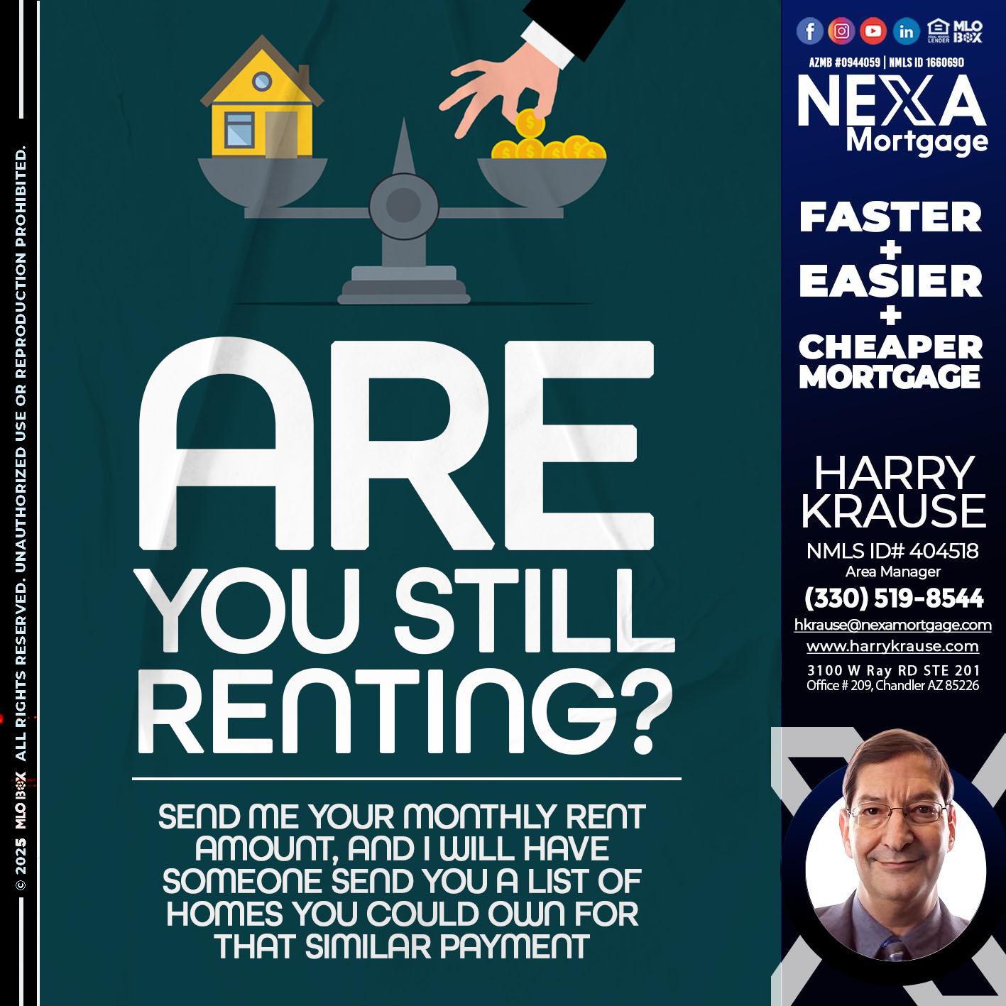 ARE YOU STILL RENTING? - Harry Krause -Area Manager