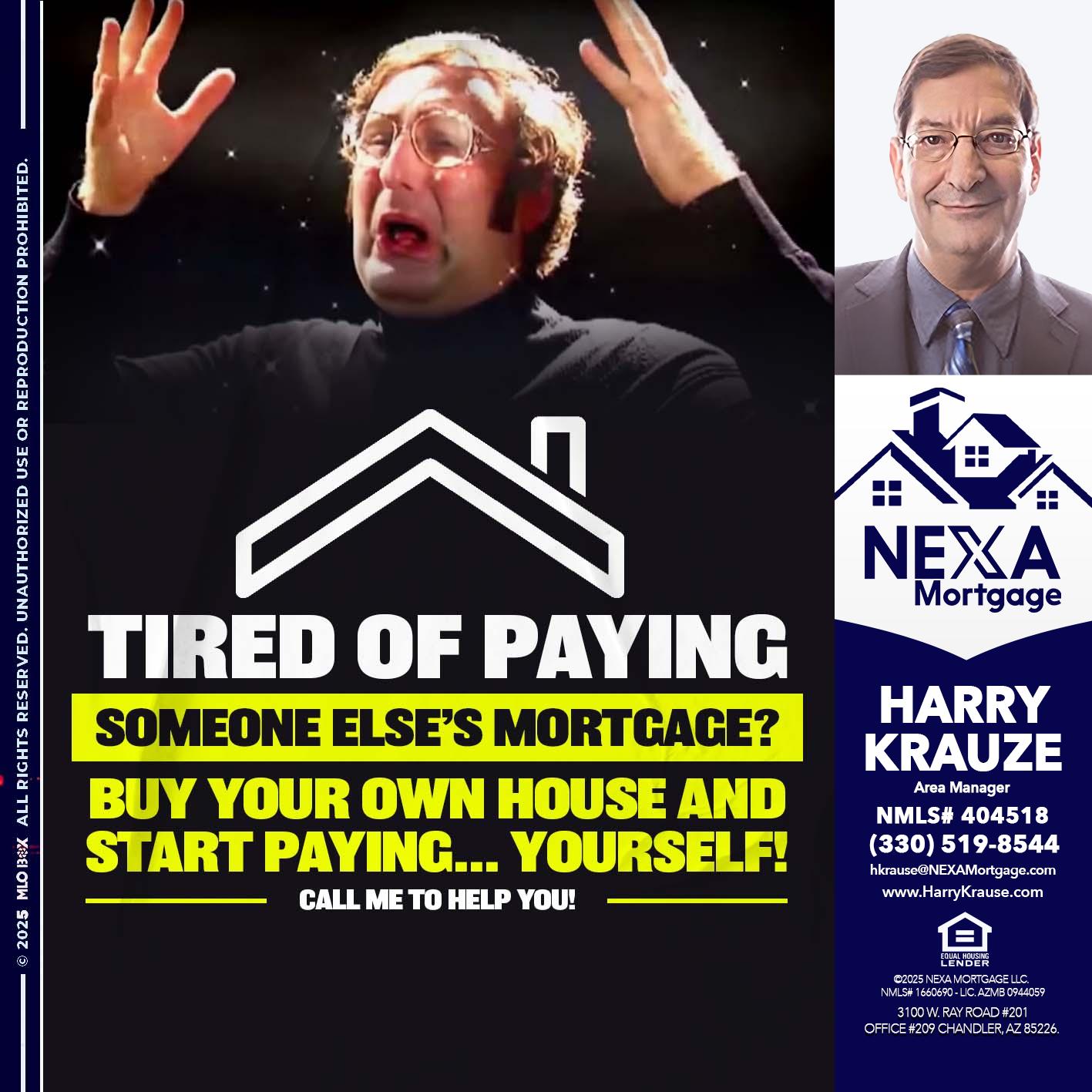 TIRED OF PAYING - Harry Krause -Area Manager