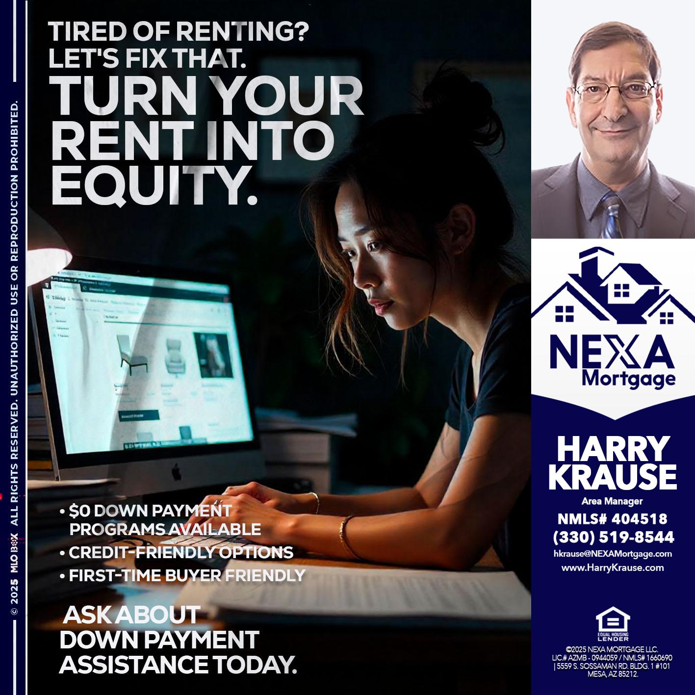 tired of renting? - Harry Krause -Area Manager