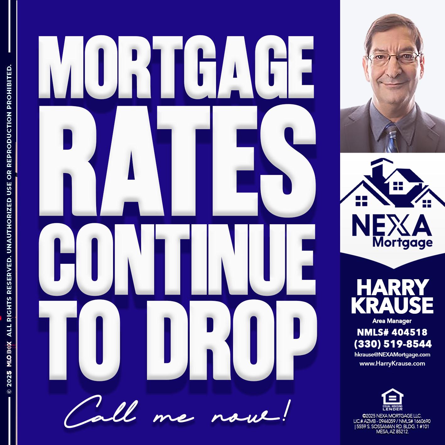 MORTGAGE RATES ARE DROP - Harry Krause -Area Manager