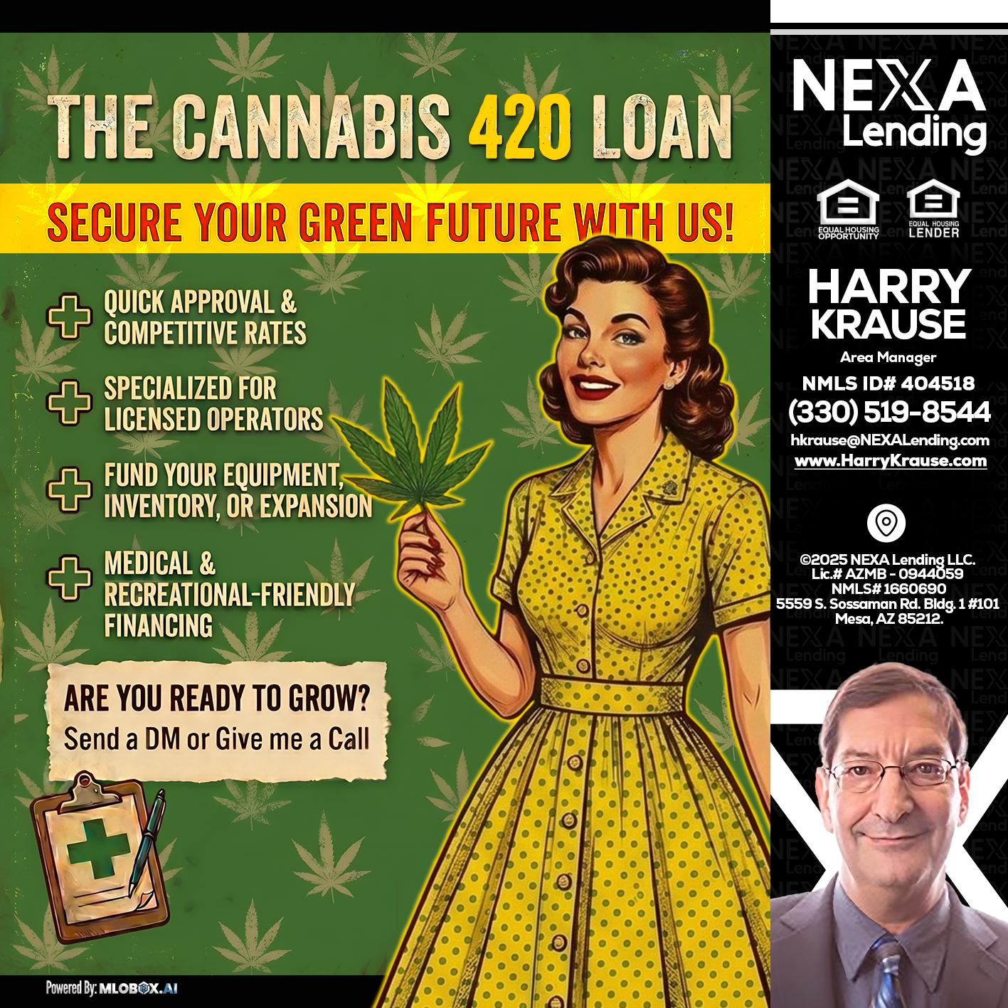 CELEBRATE 420 WITH A CANNABIS LOAN - Harry Krause -Area Manager