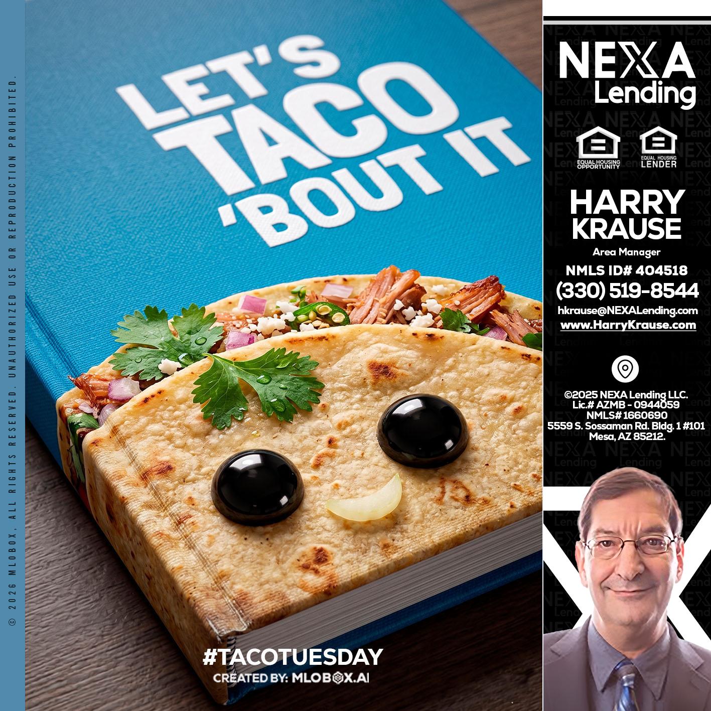 LETS TACO ABOUT IT - Harry Krause -Area Manager