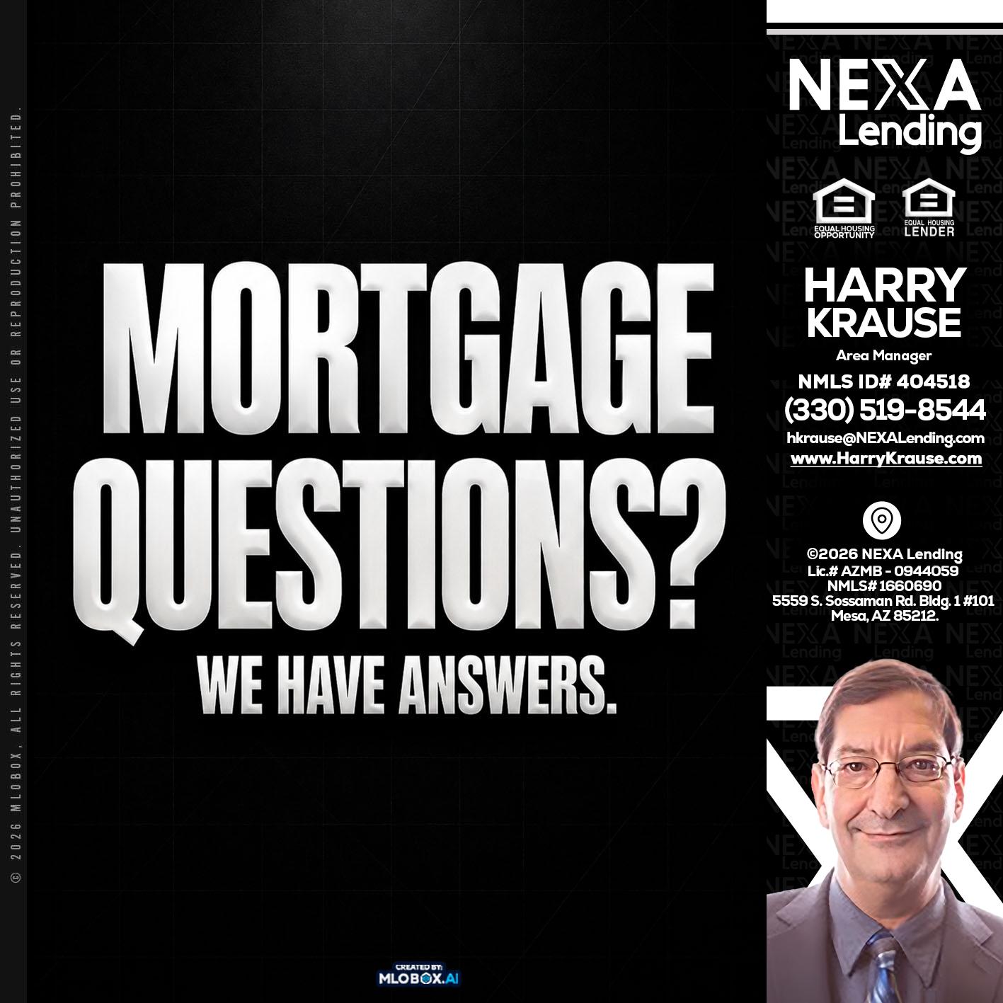 MORTGAGE QUESTION? - Harry Krause -Area Manager
